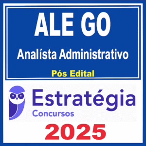 ALE GO (Analista Legislativo – Analista Administrativo) Pós Edital – 2025 - Estrategia - Rateio Assembleia Legislativa Goias ALEGO Posedital