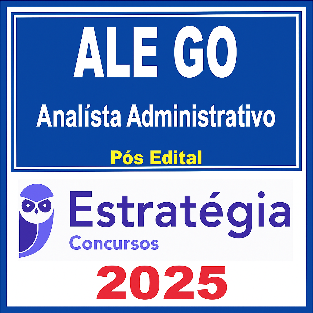 ALE GO (Analista Legislativo – Analista Administrativo) Pós Edital – 2025 - Estrategia - Rateio Assembleia Legislativa Goias ALEGO Posedital