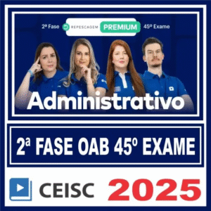 OAB 2ª Fase 45 Exame (Administrativo) Ceisc 2025