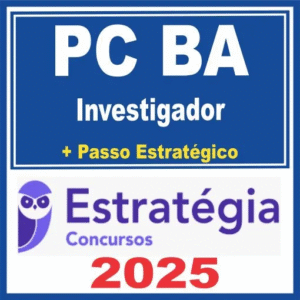 PC BA (Investigador + Passo) Estratégia 2025 - Rateio PCBA Policia Civil Bahia Policial