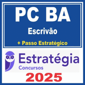 PC BA (Escrivão + Passo) Estratégia 2025 - Rateio PCBA Policia Civil Bahia Policial