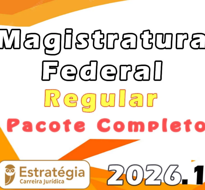 Magistratura Federal – Pacote Teórico (Regular) – Estratégia 2026.1 - Rateio Juiz Federal Magistrado TRF