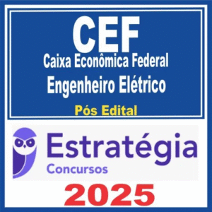 Caixa Econômica Federal – CEF (Engenheiro Eletrico) Pós Edital – Estratégia 2025 - Engenharia Eletrica