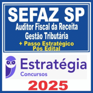SEFAZ SP (Auditor Fiscal – Gestão Tributária) + Passo – Pós Edital – Estratégia 2026 - Rateio SefazSP São Paulo Secretaria Fazenda Pósedital 2025