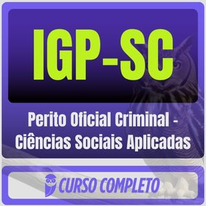 PCI-SC / IGP-SC (Perito Oficial Criminal – Ciências Sociais Aplicadas) Pós-Edital – 2025 - Estratégia Pós Edital