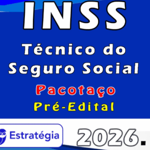 INSS Técnico do Seguro Social – Pacotaço- Estratégia 2026 – Pré Edital