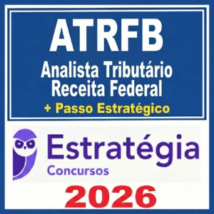 ATRFB - Analista Tributário Receita Federal + Passo - Estrategia 2026