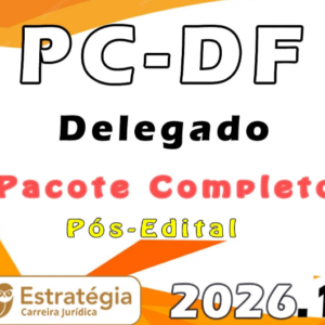 PC DF - Delegado - Pacote Teórico – 2026 (Pós-Edital) Estrategia - Rateio PCDF Polícia Civil Distrito Federal Pósedital Instensivo