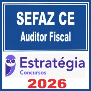 SEFAZ CE - Auditor Fiscal - Estrategia 2026