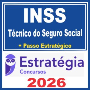 INSS (Técnico do Seguro Social + Passo) Estratégia 2026